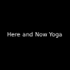 Here and Now Yoga